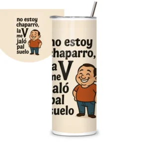 Termo con frase cómica no estoy chaparro